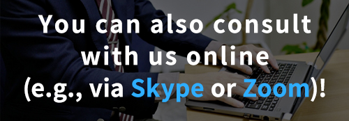 You can also consult with us online (e.g., via Skype or Zoom)!